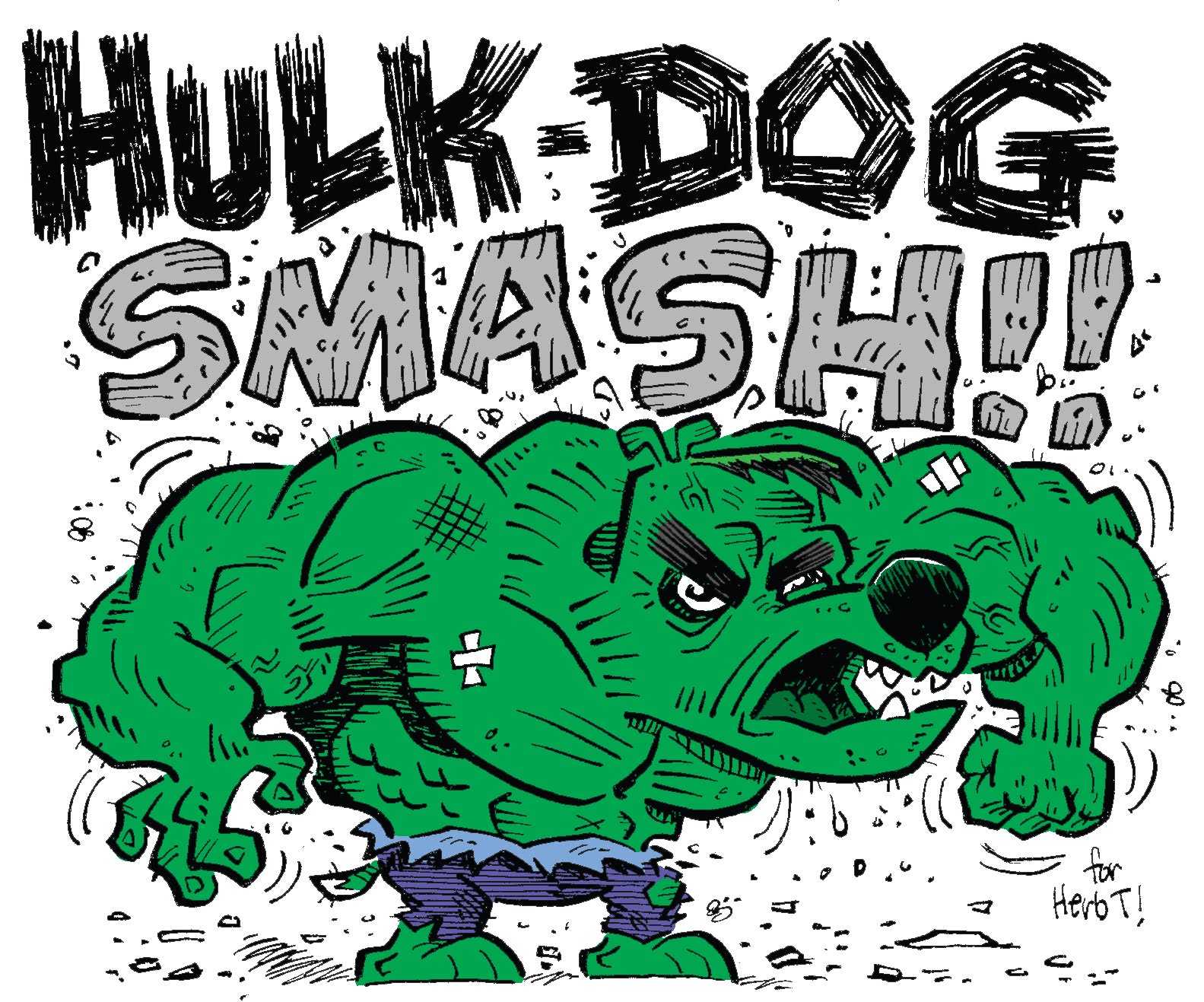 Gary Fields Studios blog: hulk-dog smash!!