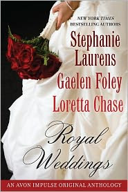 Review: Royal Weddings by Stephanie Laurens, Gaelen Foley and Loretta Chase.