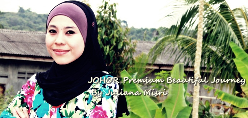 JOHOR Premium Beautiful Journey By Juliana Misri     