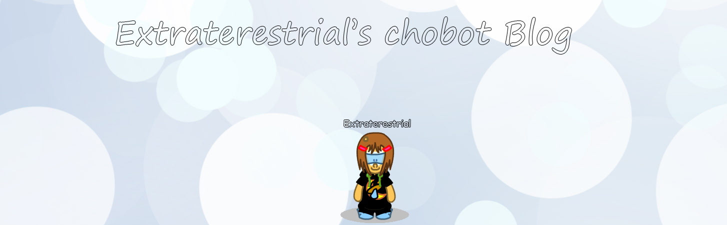 ♥ extraterestrial's chobot blog ♥