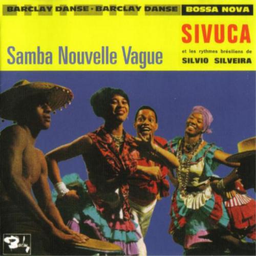 Sivuca - Samba Nouvelle Vague Sivuca - Samba Nouvelle Vague