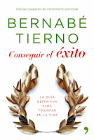 Bernabé Tierno - Conseguir el éxito Bernabe Tierno Conseguir el exito La guia definitiva para triunfar en la vida
