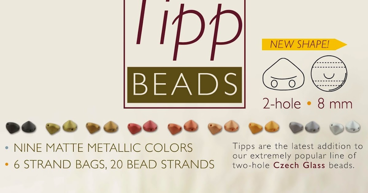 The Beadsmith Blog WEEKLY NEW PRODUCT LAUNCH Czech Tipp Beads and