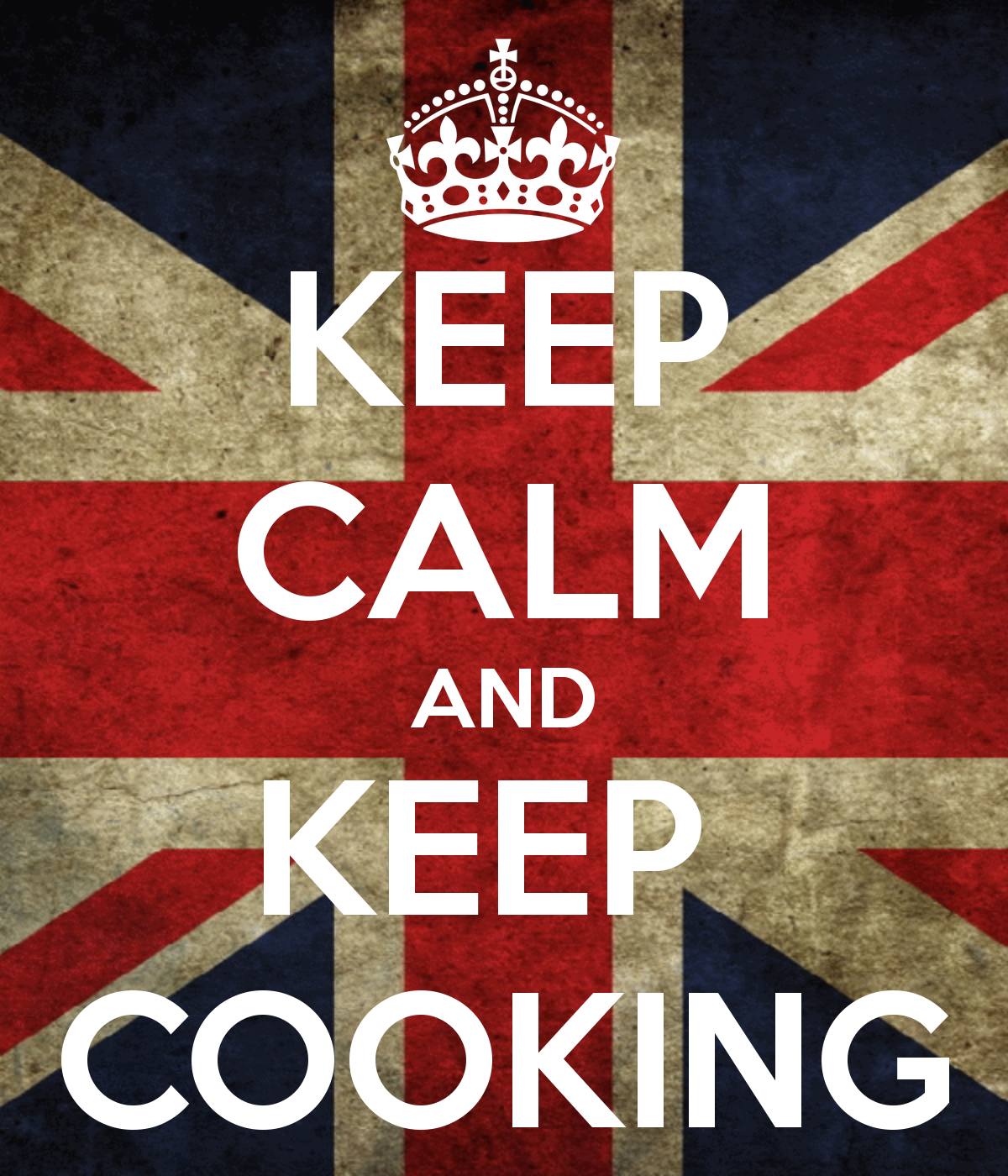 keep calm and keep cooking