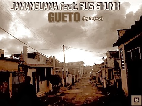 Jamanguana Feat. Rus Skunk - Guetto