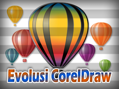 Evolusi CorelDraw Evolusi CorelDraw