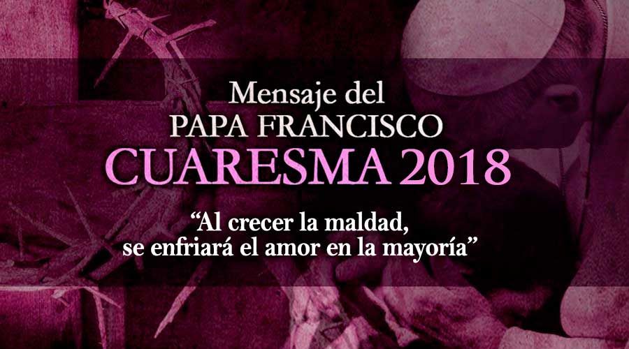 Mensaje del Papa Francisco: Cuaresma 2018