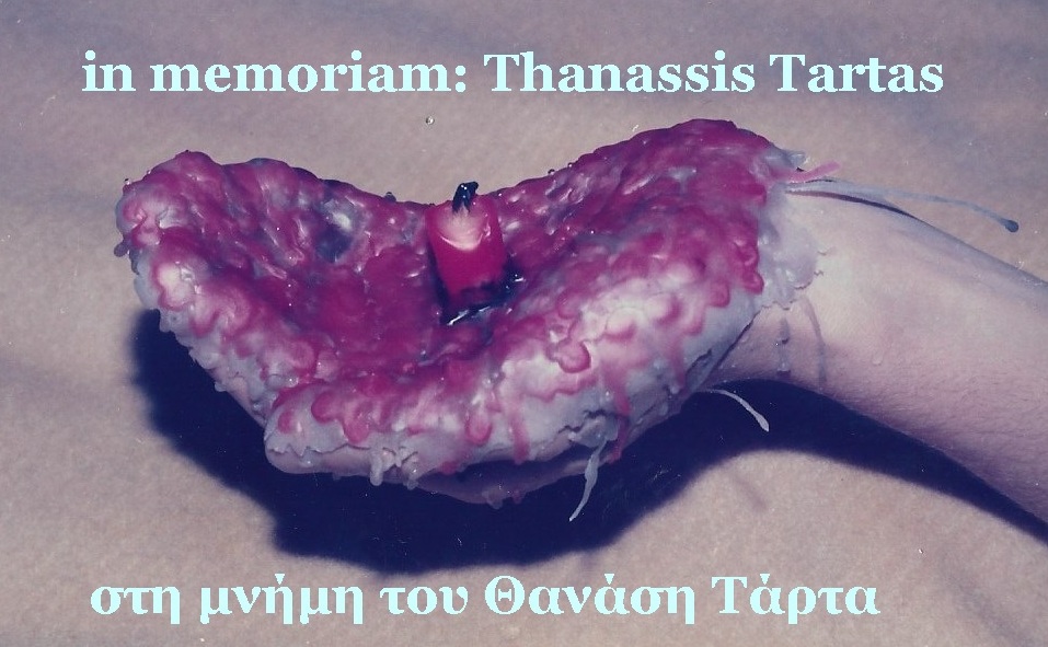 in memoriam: Thanassis Tartas