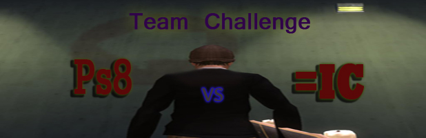 Team Challenge | =IC vs Ps8 | Run 1 whore en Oil Rig Ps8-vs-=IC