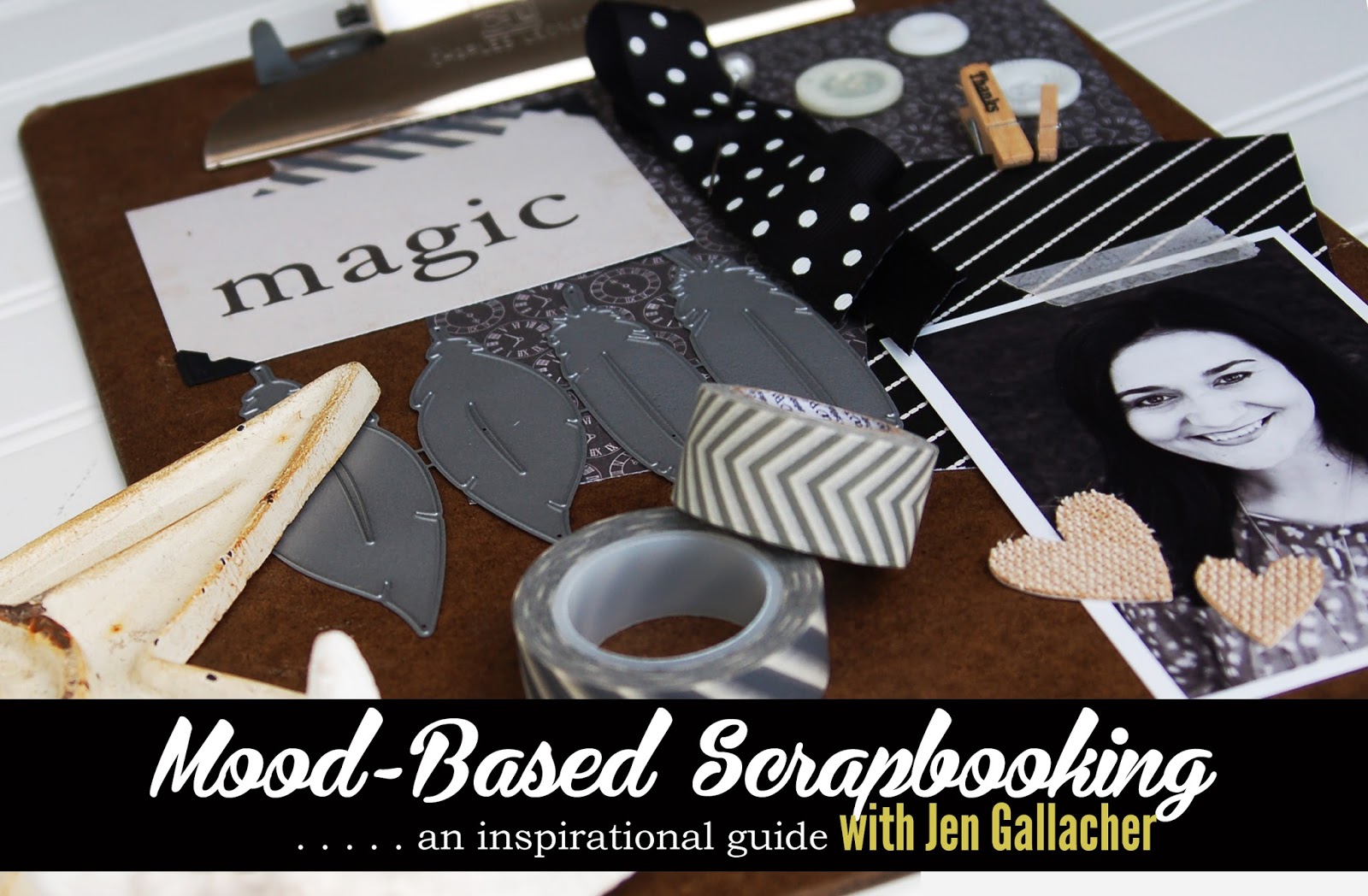 My MoodBased Scrapbooking Class is Now Available for Download! Jen