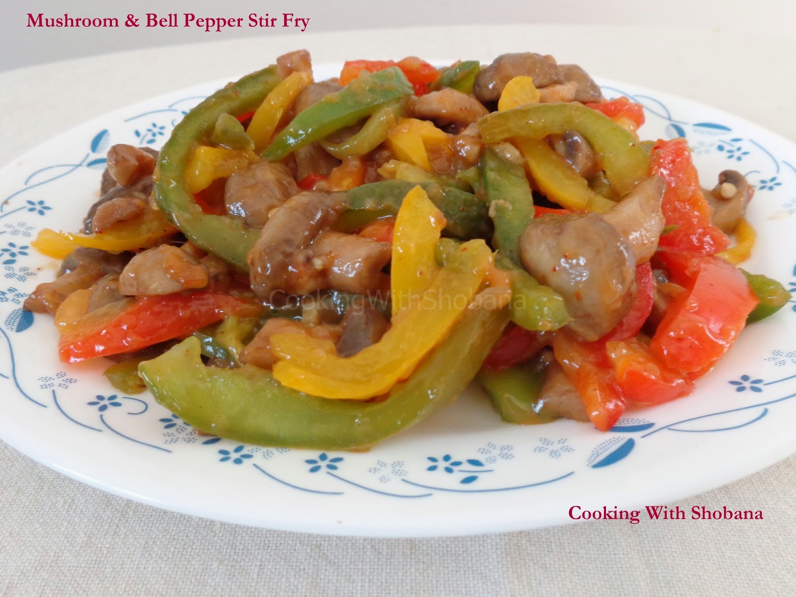 Cooking With Shobana MUSHROOM & BELL PEPPER STIR FRY