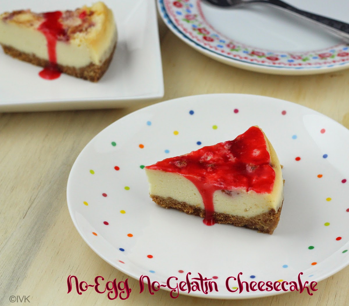 IndianVegKitchen Eggless,NoGelatin Cheesecake Vegetarian Cheesecake