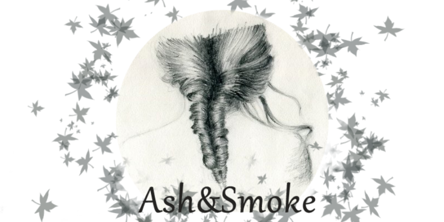 -.Ash&Smoke.-