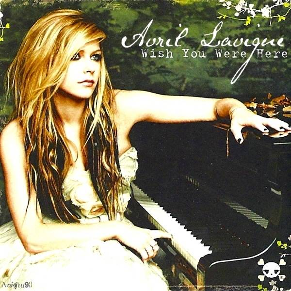 Lirik Lagu: Lirik Lagu Wish You Were Here - Avril Lavigne