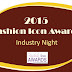 FASHION ICON AWARDS 2015 NOMINEES LIST RELEASED + LIST OF INDUSTRY AWARD WINNERS