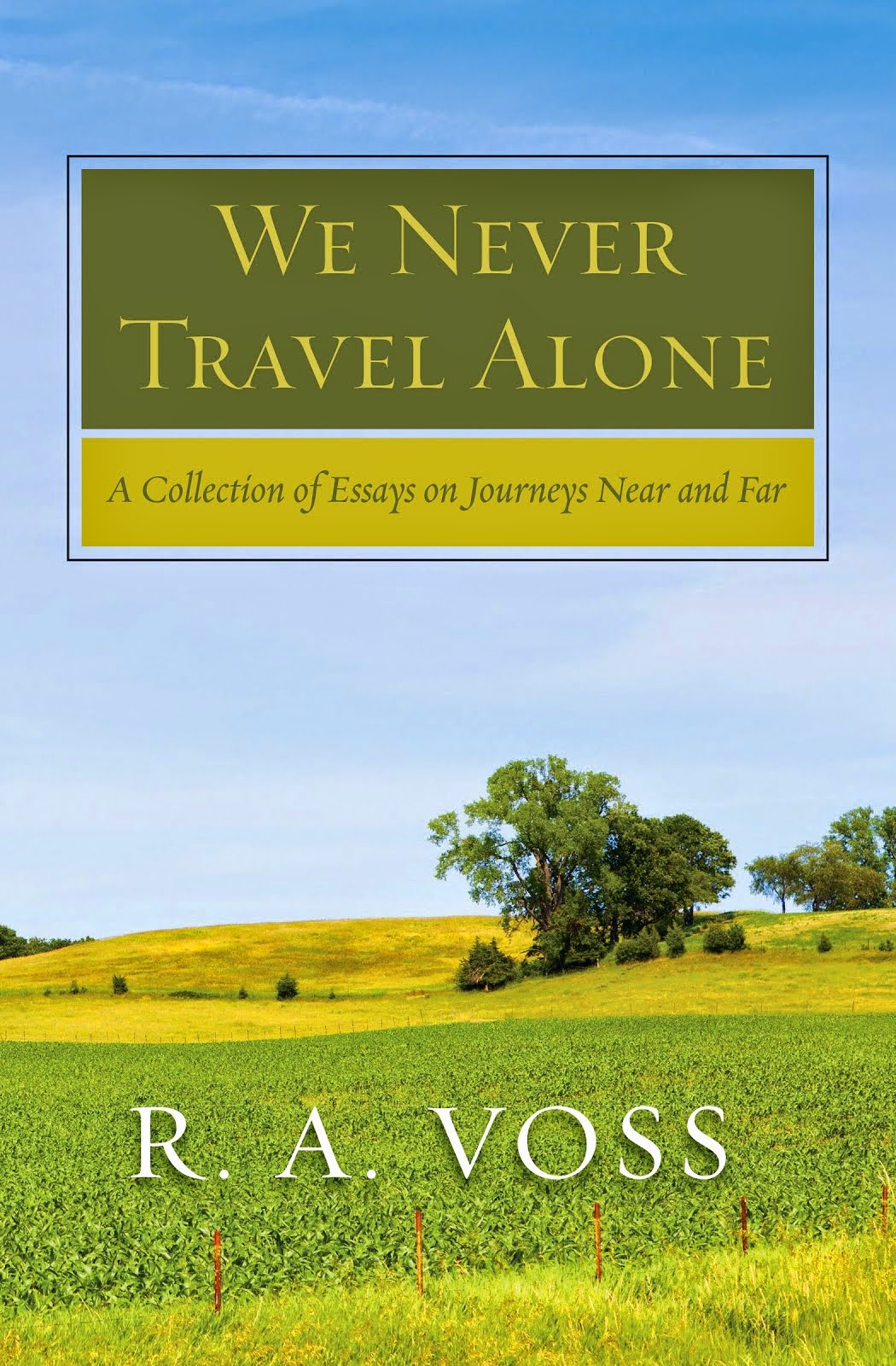 We Never Travel Alone by RA Voss