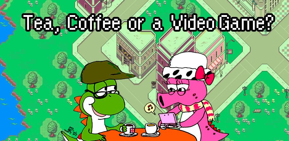 Tea, Coffee or a Video Game