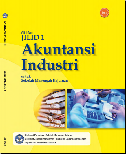 Ebook Akuntansi Industri Jilid 1 Untuk SMK Ebook Akuntansi Industri Jilid 1 Untuk SMK