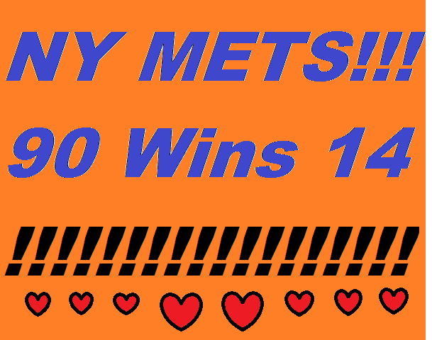 NY Mets 90 Wins '14 Well, it didn't happen. Maybe next year.