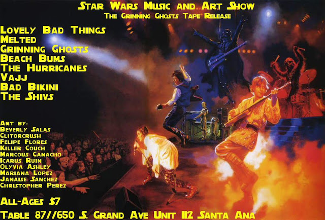 Star Wars Music and Art Show / "The Grinning Ghosts Tape Release" @ Table 87- Santa Ana, California - Sat. December 12th - May the Punk Force Be With You