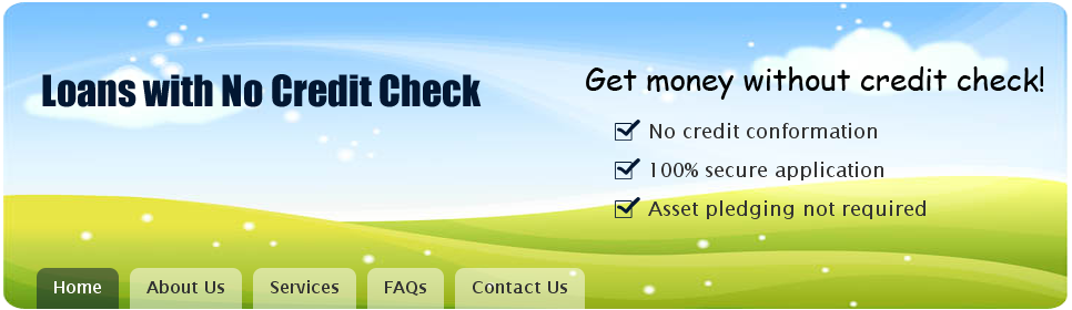 Loans With No Credit Check
