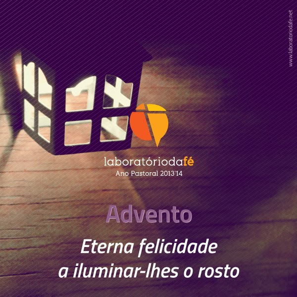 Eterna felicidade a iluminar-lhes o rosto Rezar o domingo terceiro de Advento (Ano A), no Laboratório da fé, 2013
