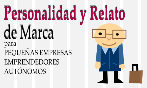 Personalidad de Marca y Storytelling Pymes. Gulliveria Comunicación