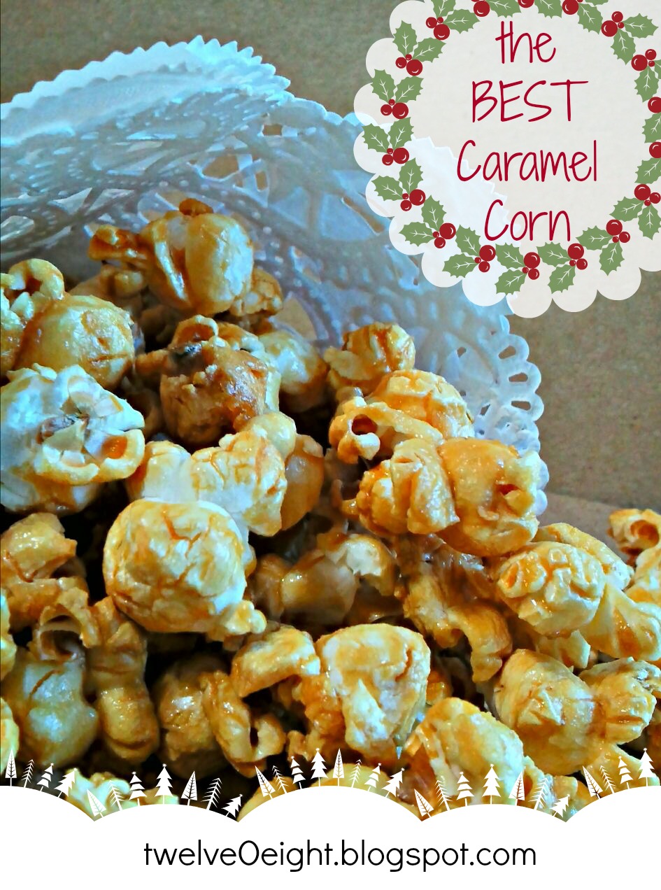 The BEST Caramel Corn twelveOeight