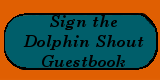 Dolphin Shout Guestbook
