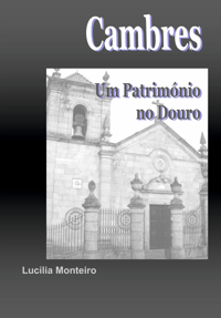 Cambres, um património no Douro - Lucília Monteiro