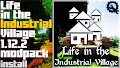 HOW TO INSTALL<br>Life in the Industrial Village Modpack [<b>1.12.2</b>]<br>▽