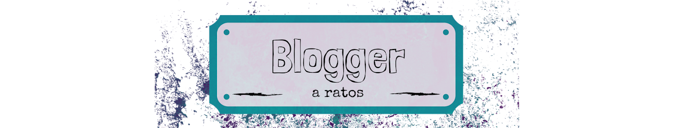 Blogger a ratos