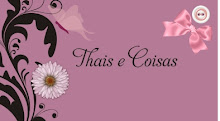 "Thais e Coisas"