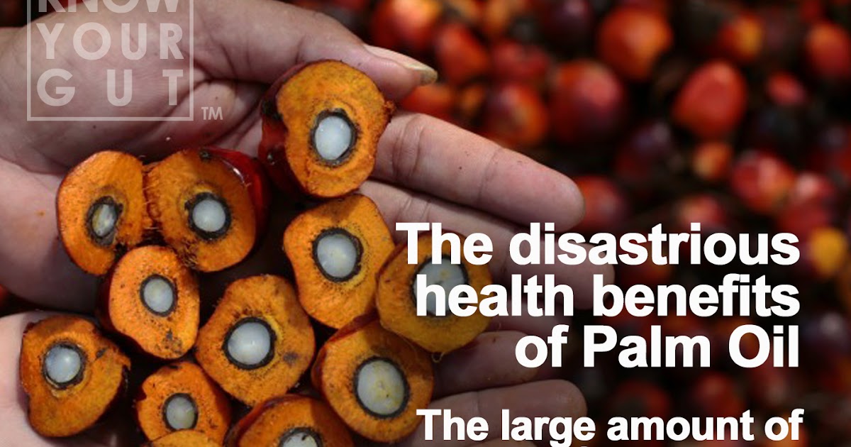 The disastrous health effects of Palm Oil