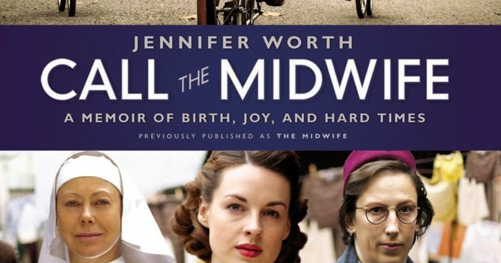 Girl Lost In A Book Review Call the Midwife A Memoir of Birth, Joy and Hard Times by Jennifer