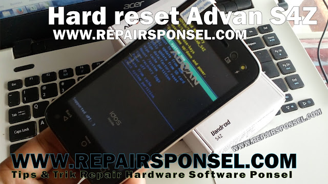 Cara Hard Reset Advan S4Z 100% Work Cara Hard Reset Advan S4Z 100% Work