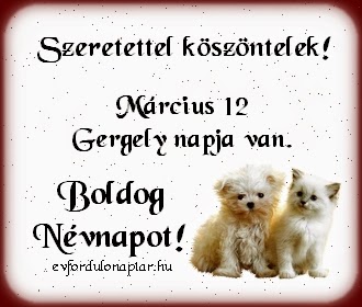 Gergely névnap Március 12 - Gergely névnap