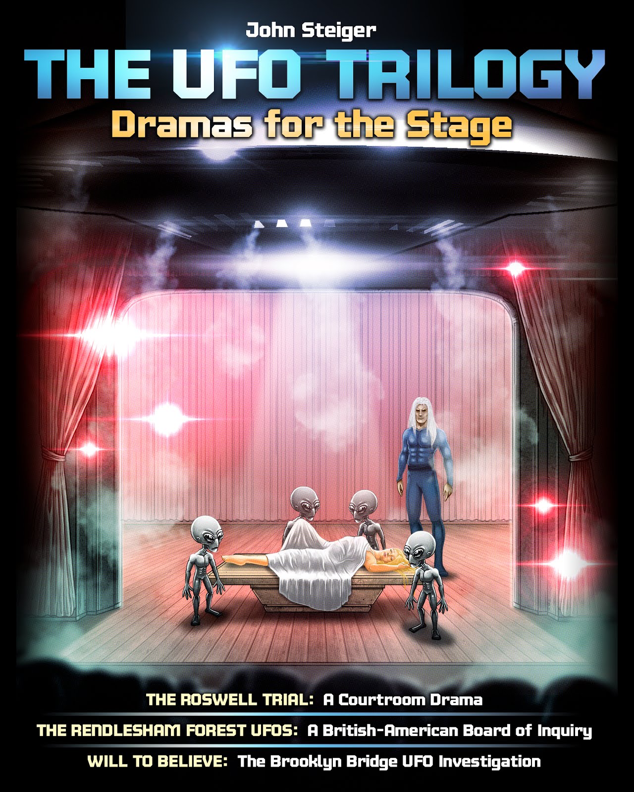 THE UFO TRILOGY - Dramas For The Stage