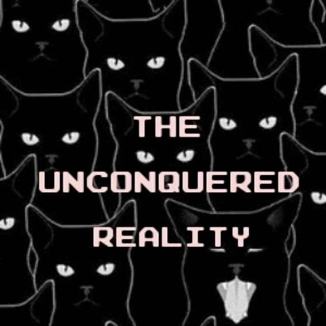 The Unconquered Reality  