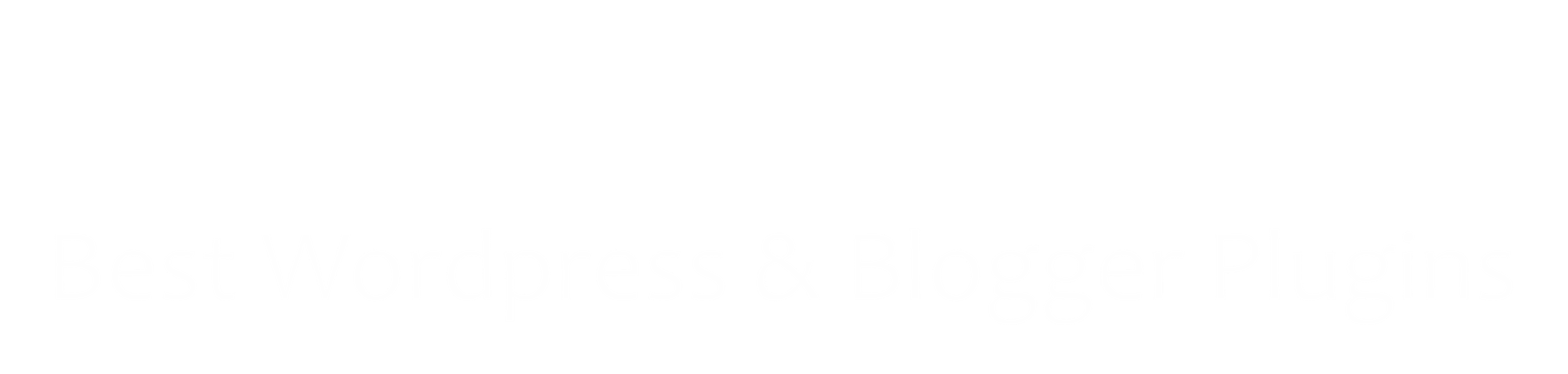 Blogger and Wordpress Plugins