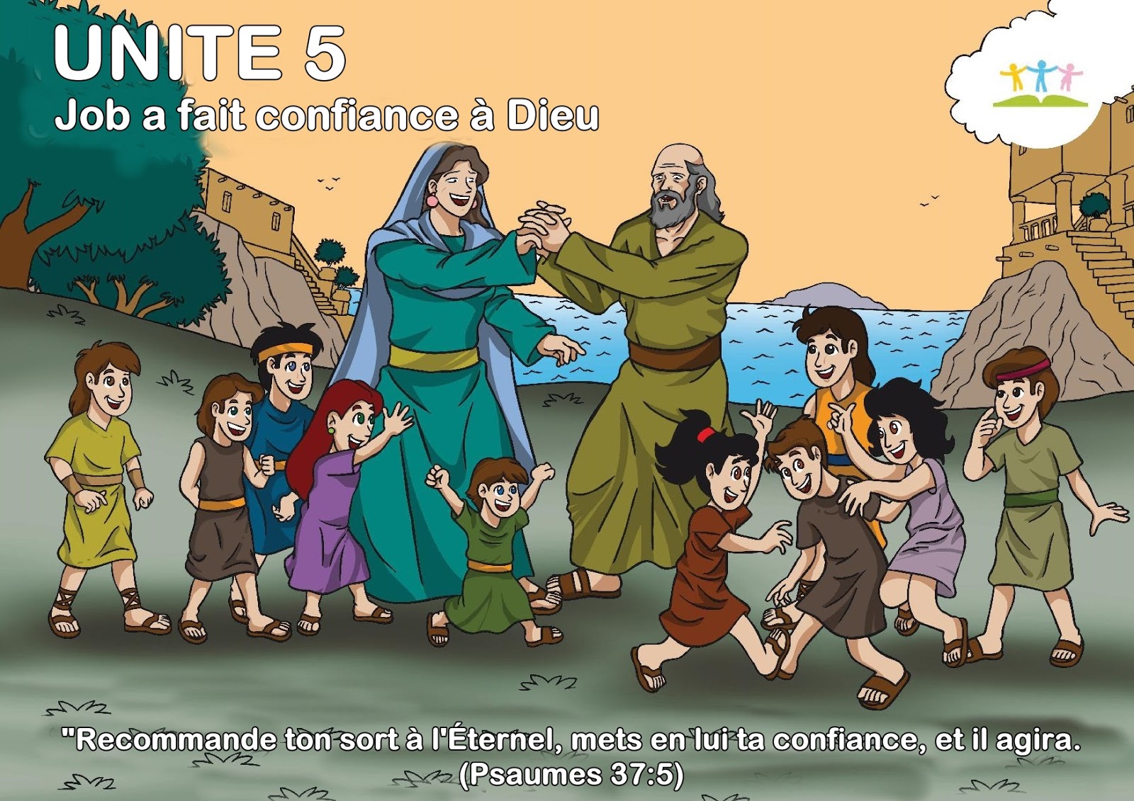 Ecole Biblique Infantile EBI JUIN UNITE 5 JOB A CONFIE EN DIEU