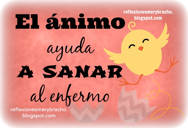 Tenga un Buen Ánimo aunque esté enfermo ~ Reflexiones Cristianas Tenga un Buen Ánimo aunque esté enfermo ~ Reflexiones Cristianas