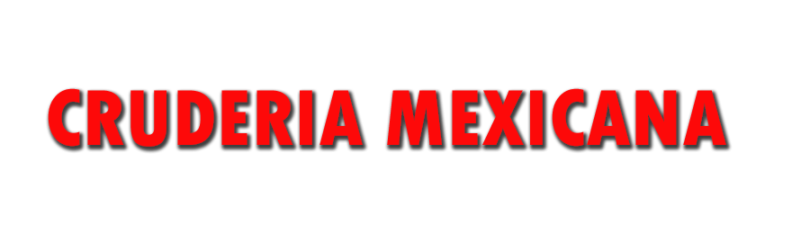        Cruderia Mexicana 