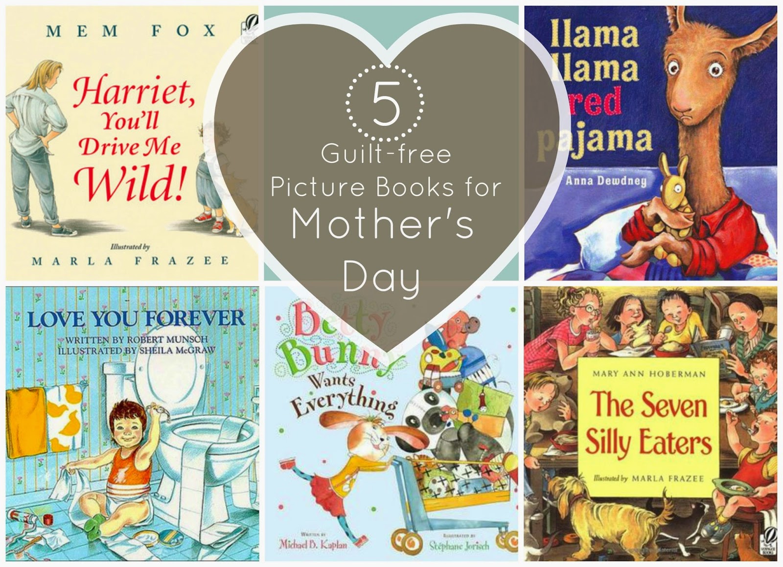 Here are five picture books that won't make you feel guilty about the stress and drama that accompany motherhood.
