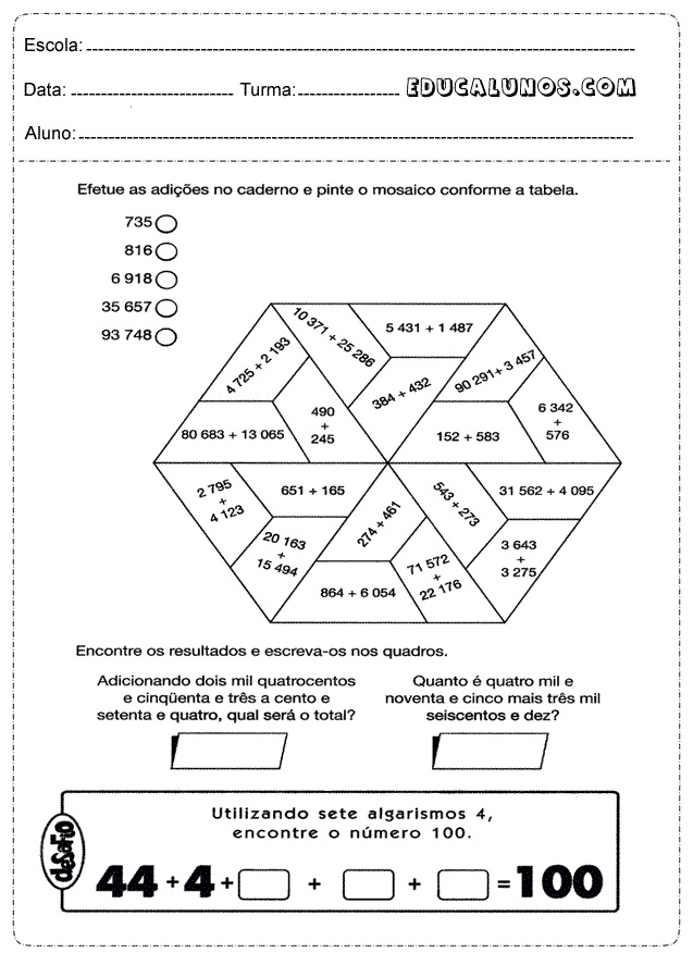 Quanto é quadro mil e noventa e cinco mais três mil seiscentos e dez