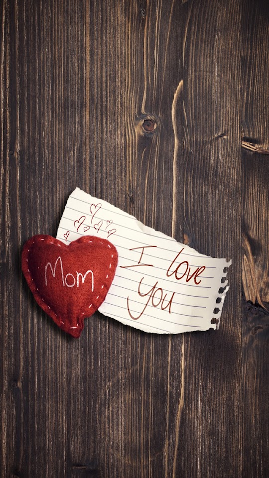 I Love You Mom Wood Background Android Wallpaper