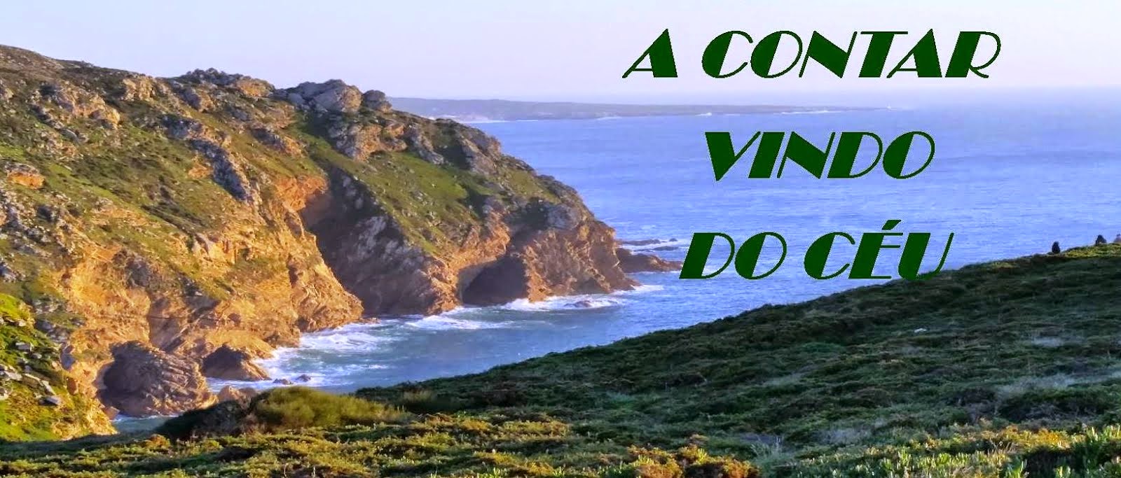                  A Contar vindo do cėu