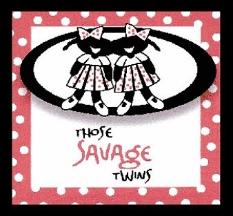 Those Savage Twins