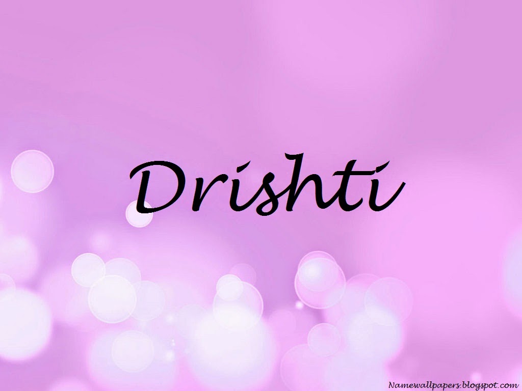 Drishti Name Wallpapers Drishti Name Wallpaper Urdu Name Meaning Name