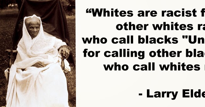 Quotes By Larry Elder The Elder Statement Fascinating Quotes On Racism Quotes By Larry Elder The Elder Statement Fascinating Quotes On Racism